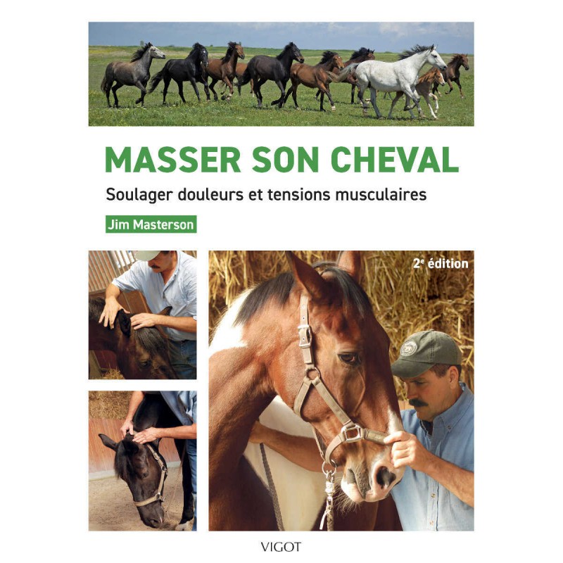 Masser son cheval 2ème édition - Edition VIGOT